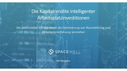 Spacewell veröffentlicht Whitepaper zur Kapitalrendite intelligenter Arbeitsplatzinvestitionen